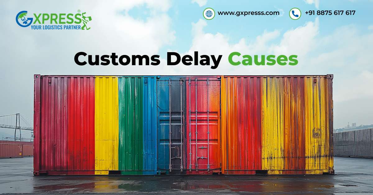 customs delay causes
